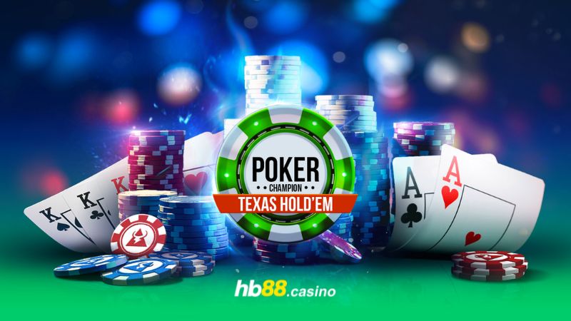 Giới thiệu Poker Texas Hold'em HB88